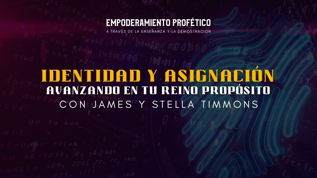 Empoderamiento Profético: Avanzando En Tu Reino Propósito (03/22)
