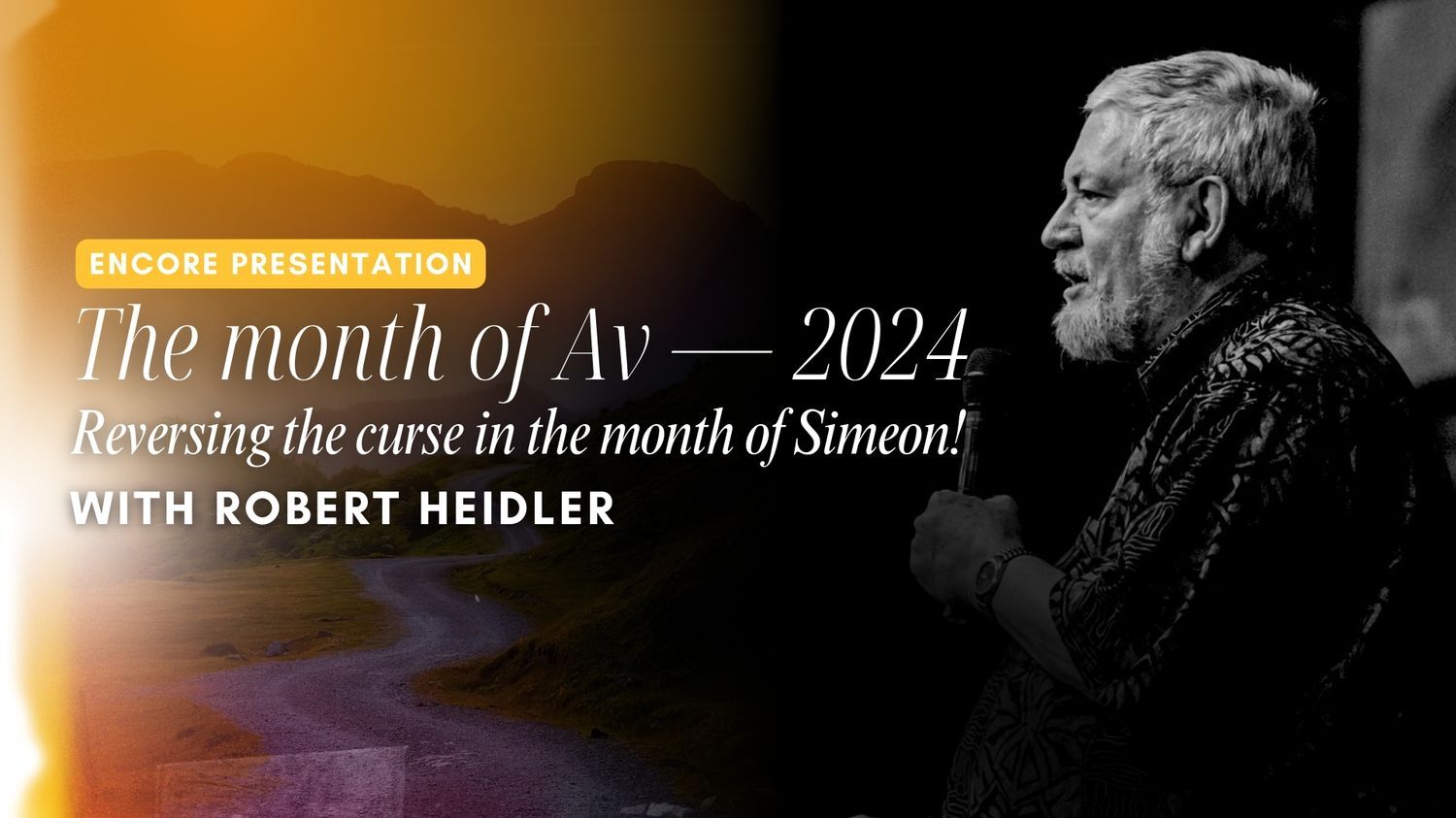 Reversing the Curse in the Month of Simeon with Robert Heidler (08/08)