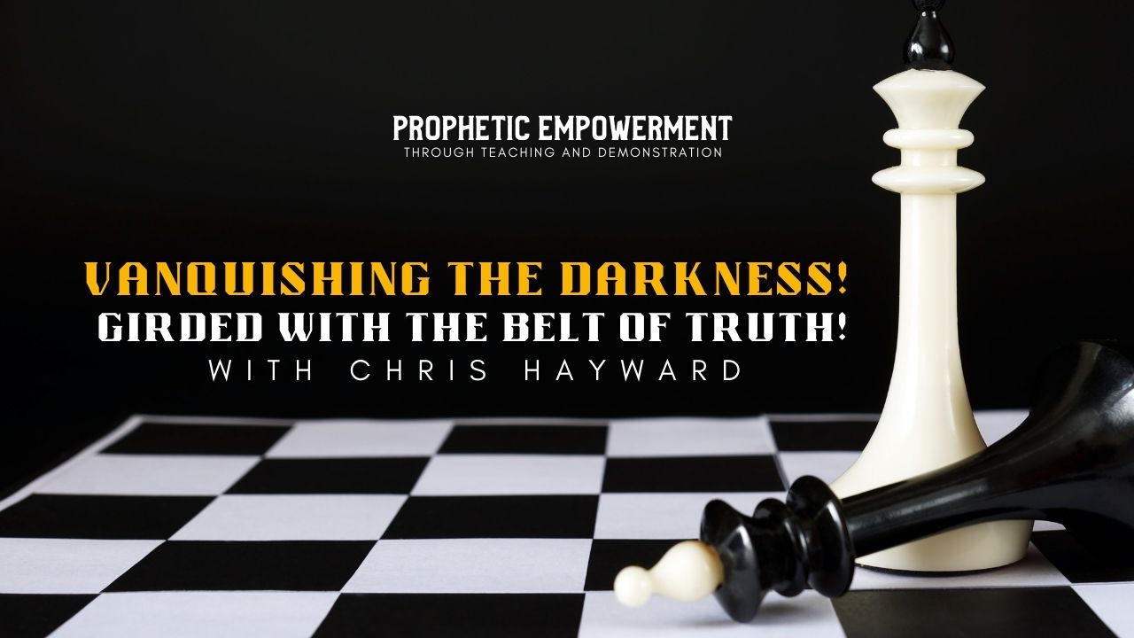 Prophetic Empowerment: Vanquishing the Darkness (02/15)