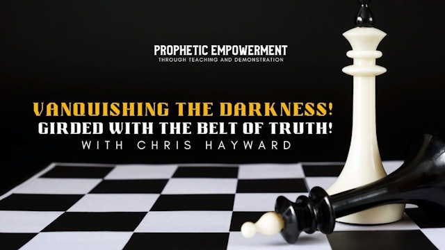 Prophetic Empowerment: Vanquishing the Darkness (02/15)