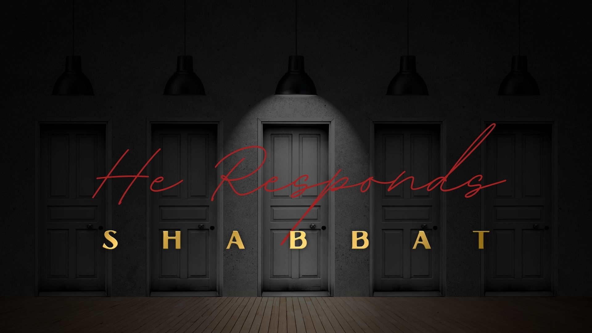 Shabbat: He Responds (02/11)