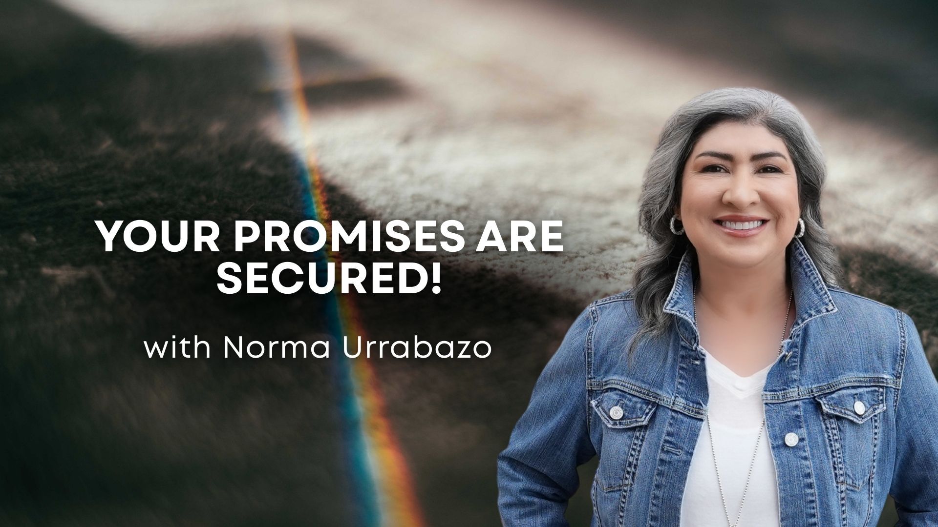 Your Promises Are Secured with Norma Urrabazo (01/28/26)