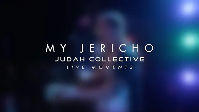 My Jericho (Live Moments)