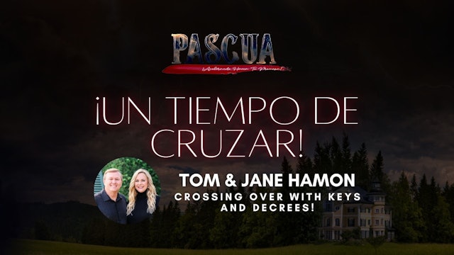 [Español] Tom y Jane Hamon - Crossing Over