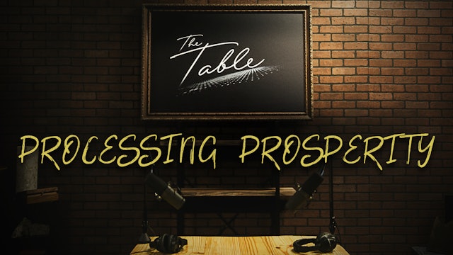 The Table: Processing Prosperity - Week 1