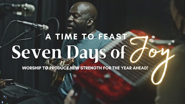 A Time to Feast: Seven Days of Joy (9...