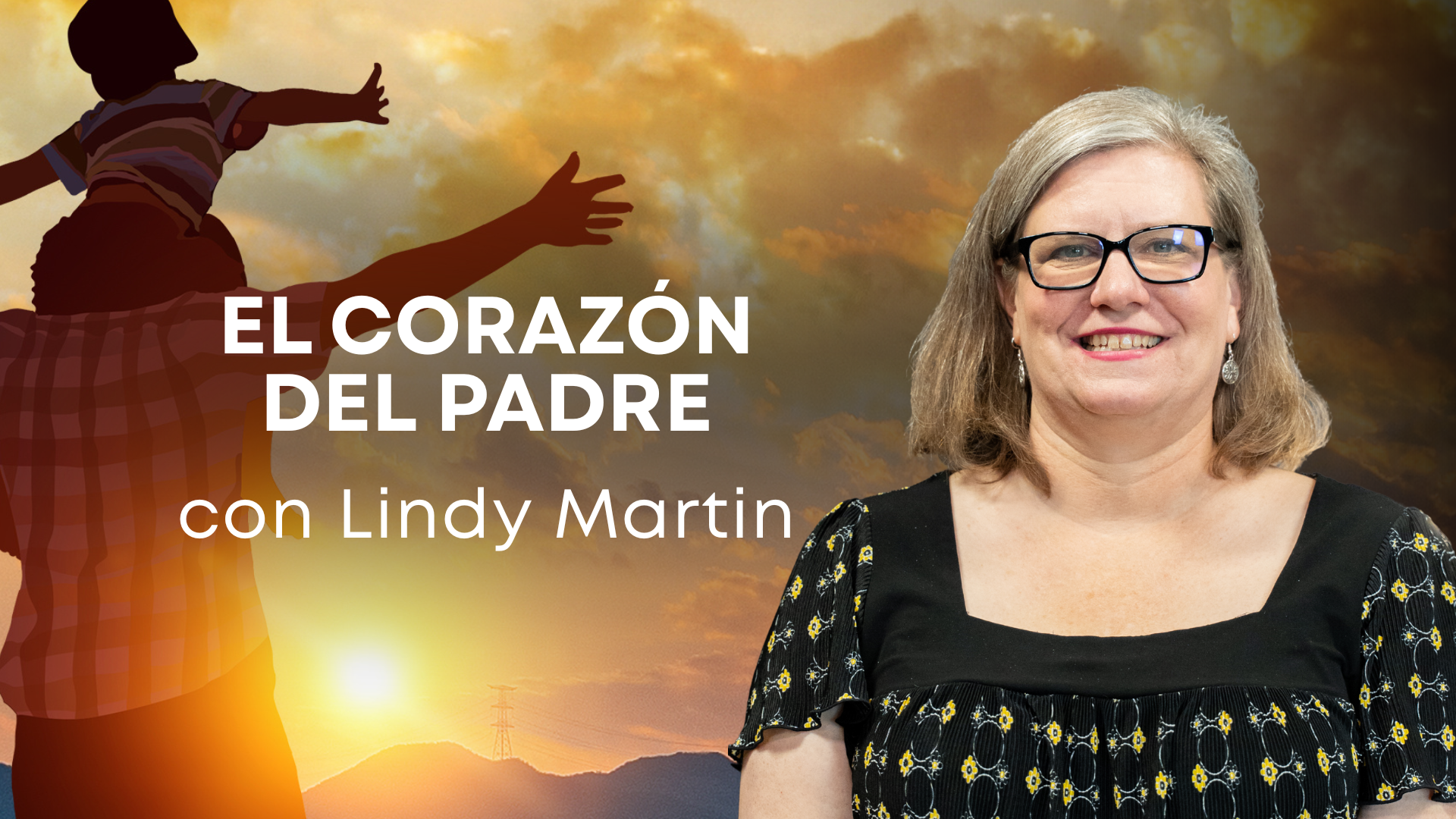 El corazón del padre con Lindy Martin (06/17)