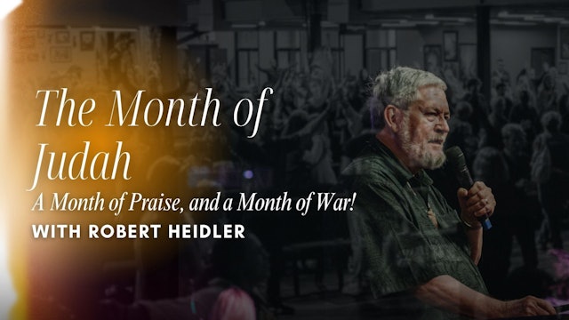 The Month of Judah with Robert Heidler (4/11) - 7 PM