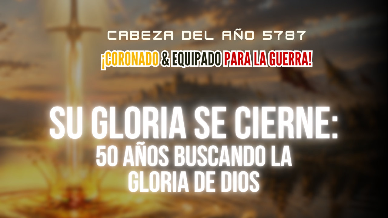 Cabeza del Año 5787 - Su Gloria Se Cierne Saturday 7pm (09/12/26)