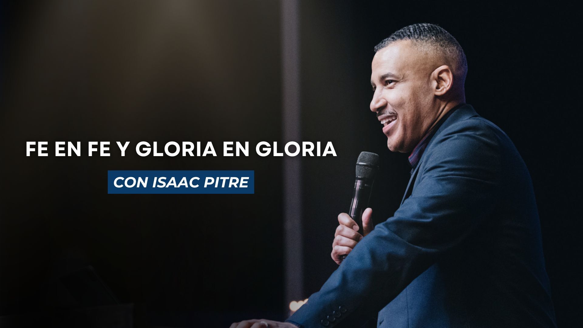 Fe en Fe y Gloria en Gloria (11/13) 7PM