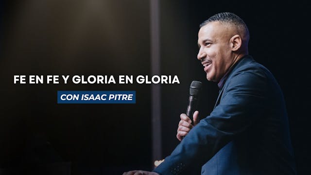 Fe en Fe y Gloria en Gloria (11/13) 7PM