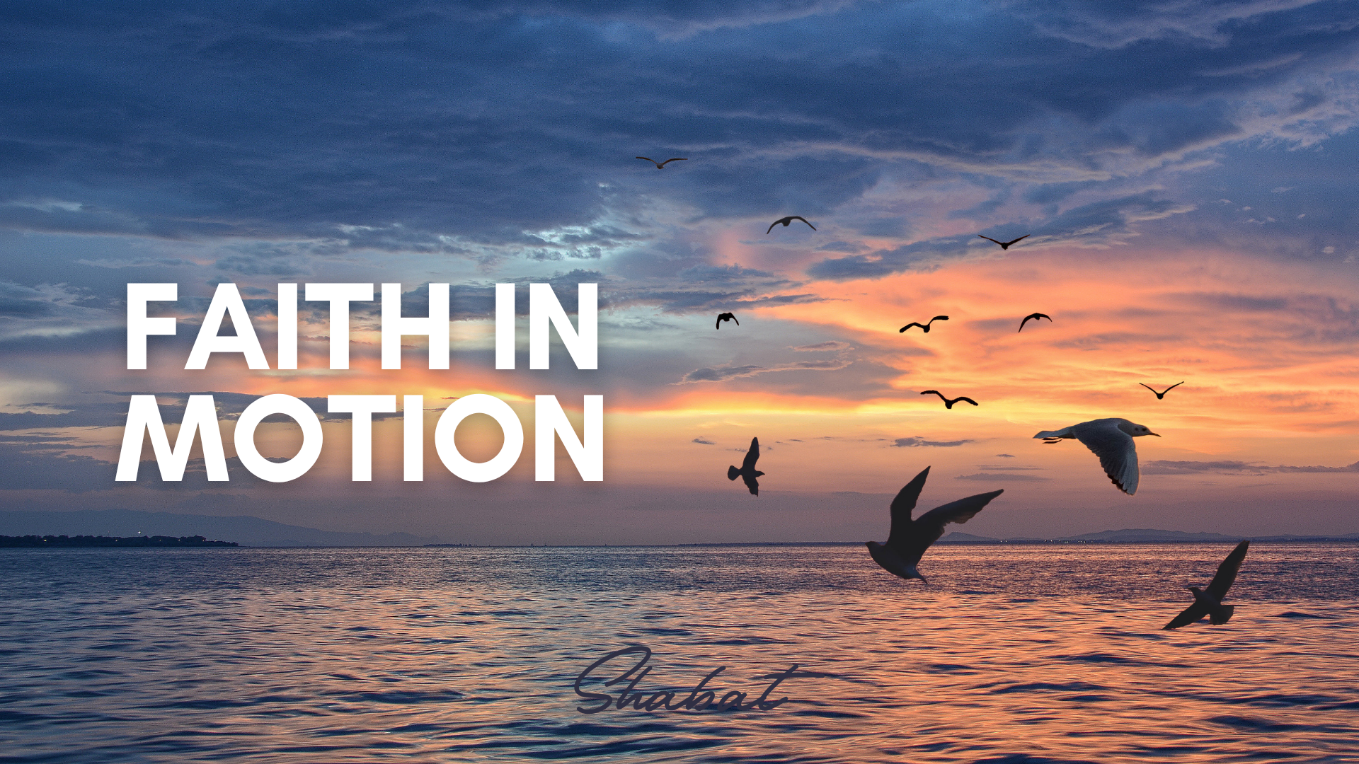 Shabbat: Faith in Motion (6/06) 