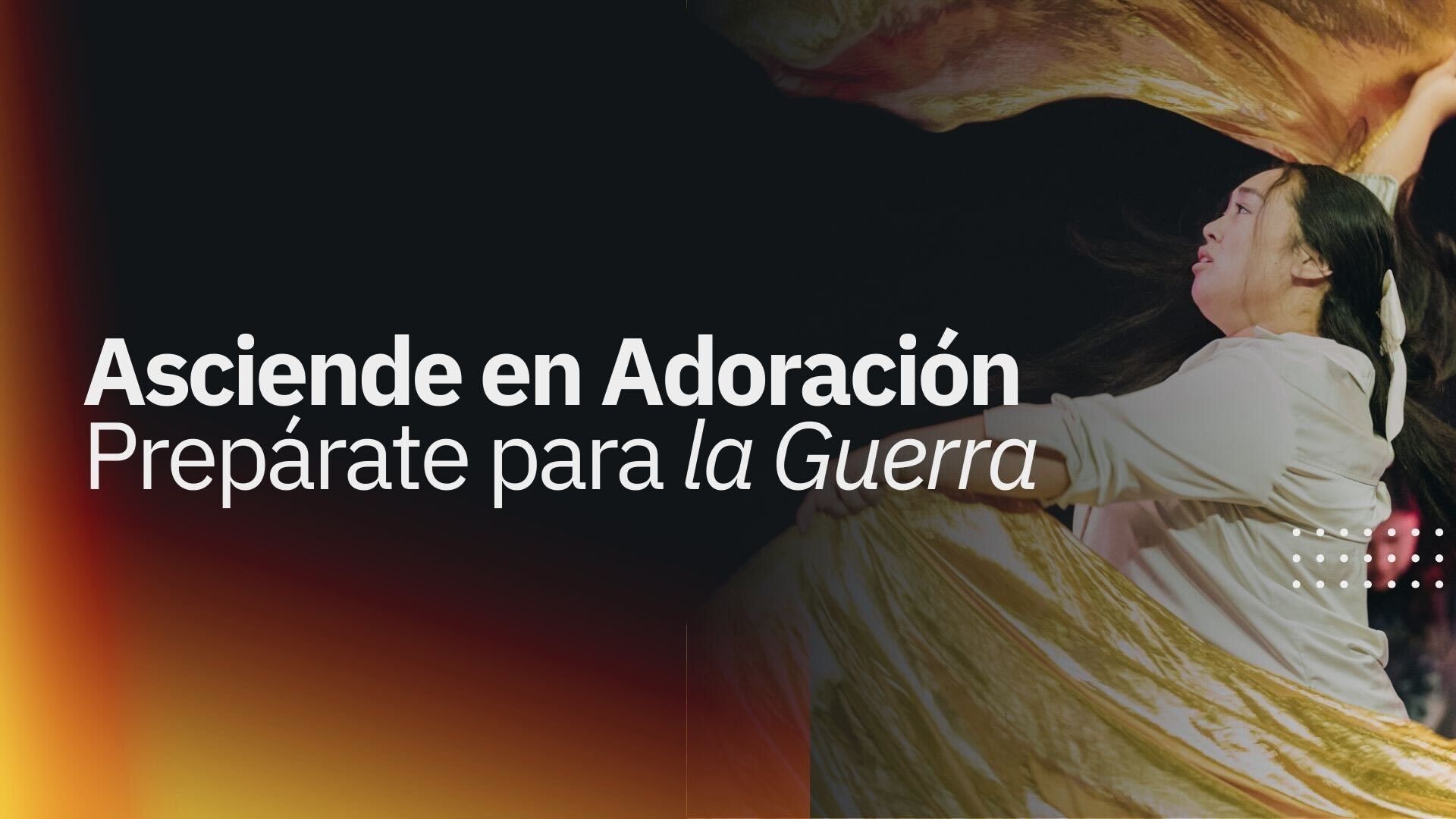 Asciende en Adoración, Prepárate para la Guerra (02/27)