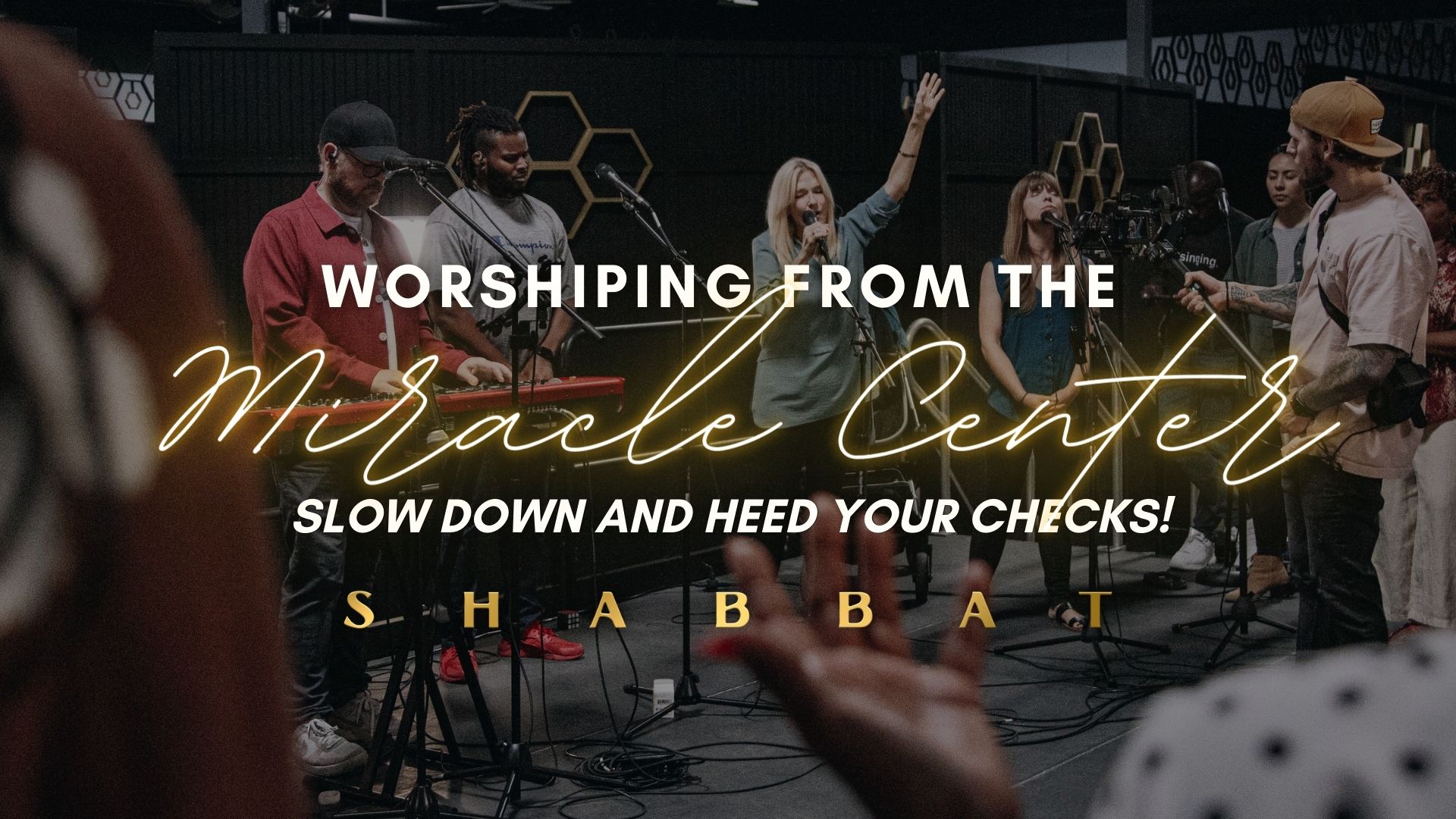 Shabbat: Worshipping from the Miracle Center (04/14)