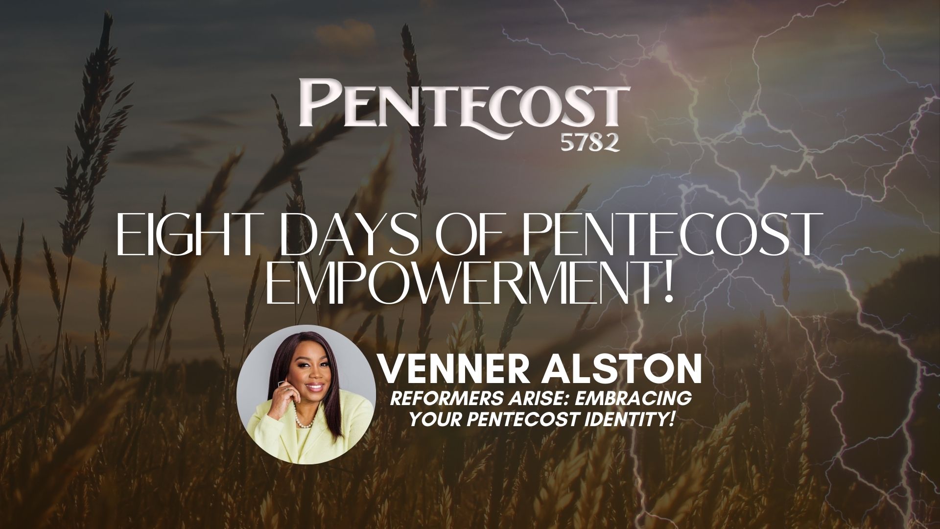 Venner Alston - Reformers Arise: Embracing Your Pentecost Identity!