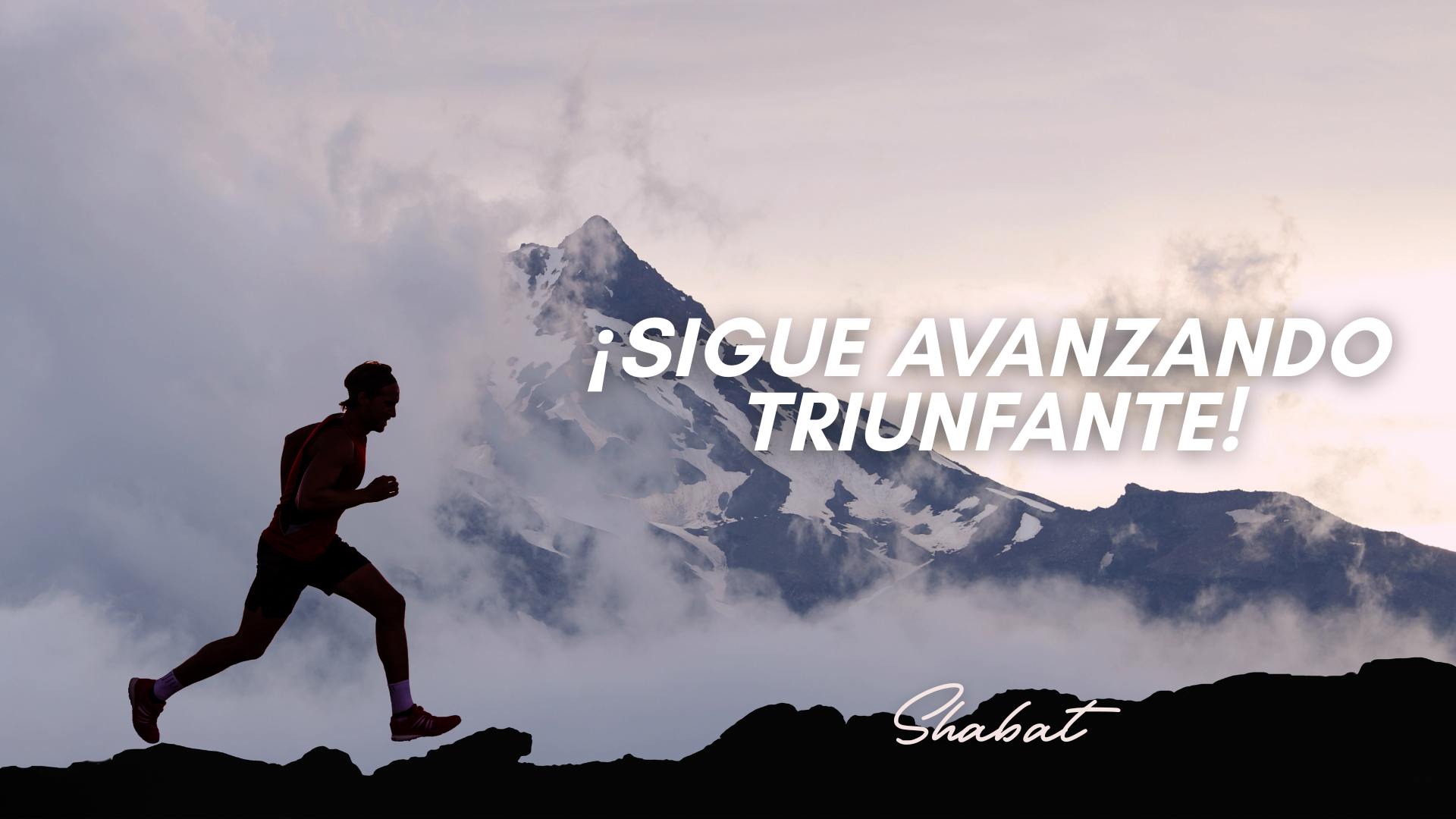 Shabbat: ¡Sigue Avanzando Triunfante! (1/09/26)