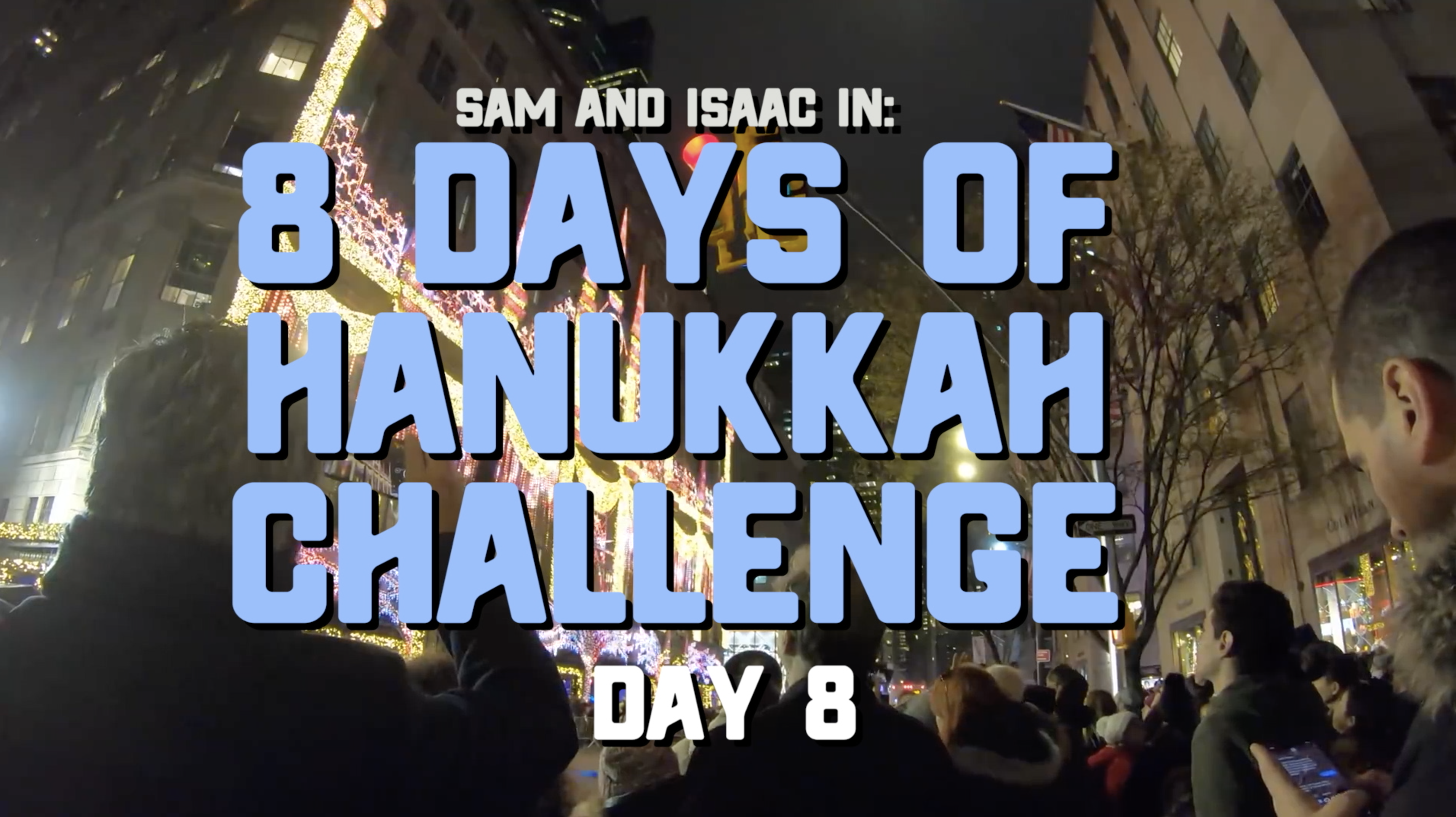 8 Days of Hanukkah Challenge - Day 8