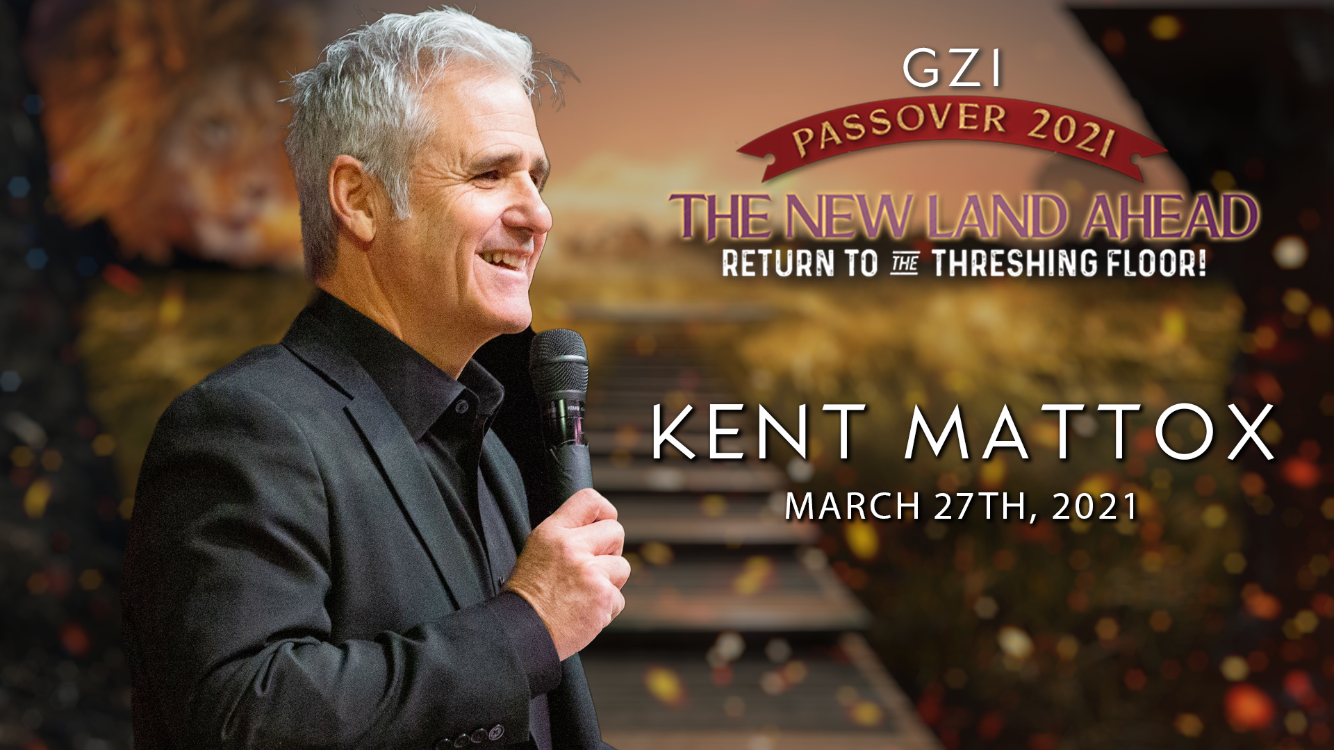 Passover 2021 - Session 3 (03/27) - Kent Mattox