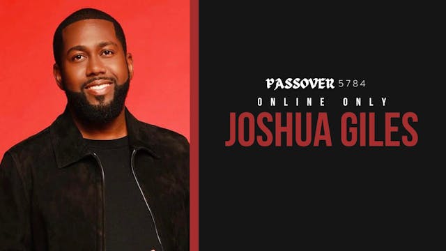 Passover 2024 - Joshua Giles (04/25)