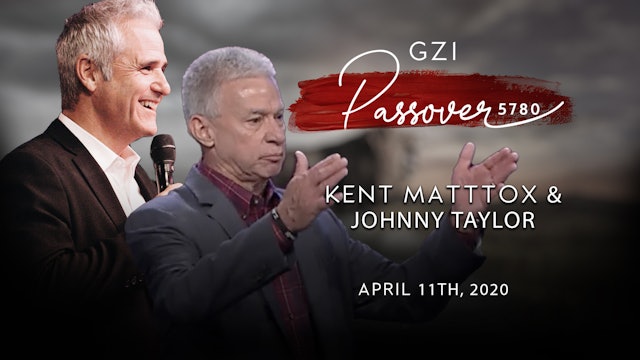 Passover 2020 - (04/11)  - Kent Mattox & Johnny Taylor