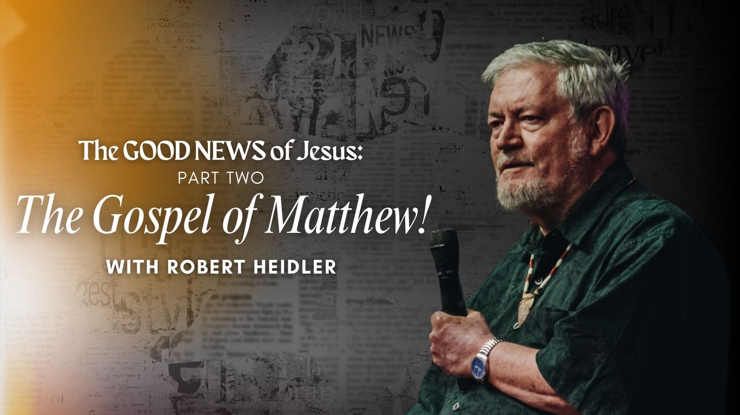 The Good News of Jesus Pt 2 - The Gospel of Mathew (09/19)