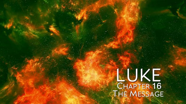 The Book of Luke - Chapter 16