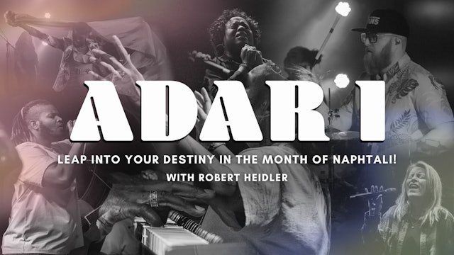 Leap Into Your Destiny in the Month of Naphtali! - Robert Heidler (2/22)