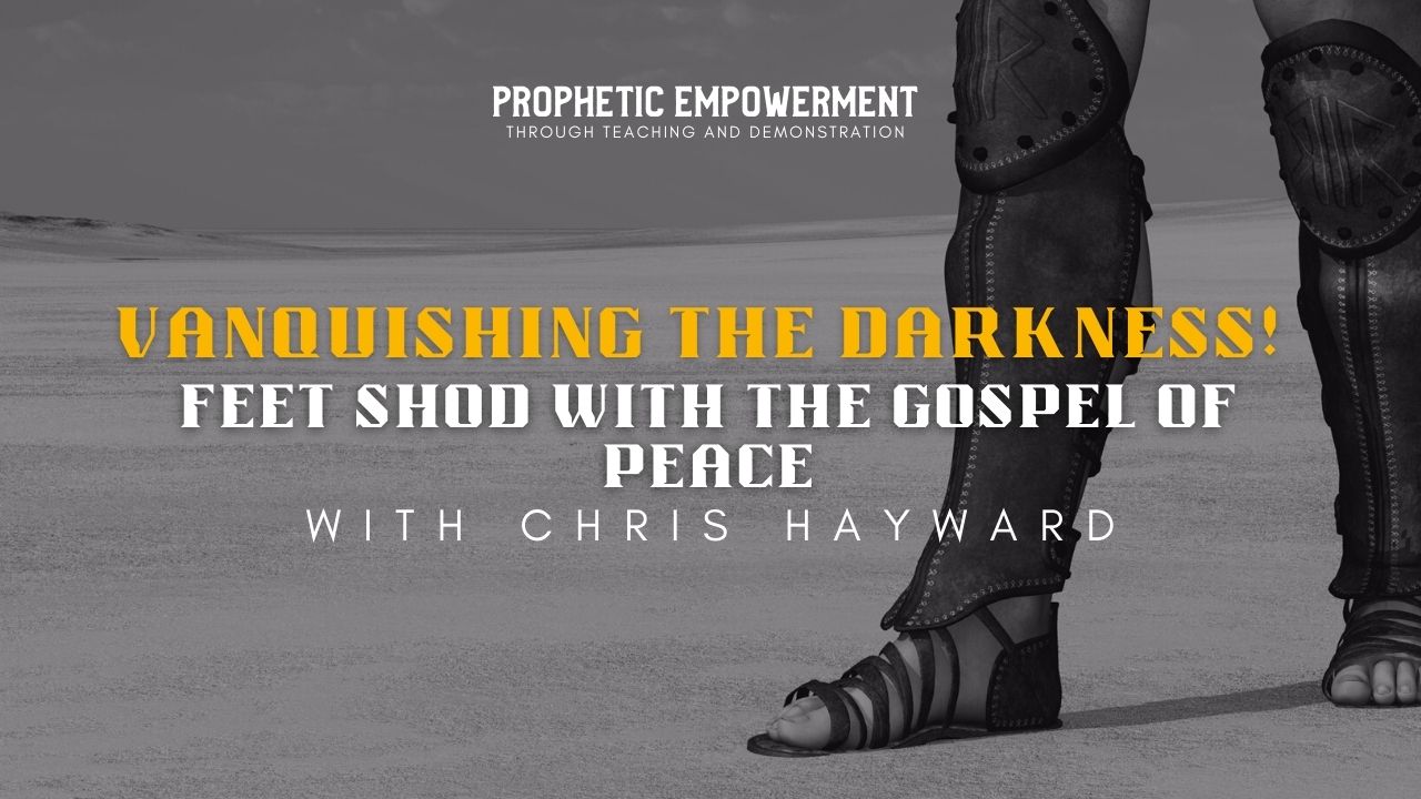 Prophetic Empowerment: Vanquishing the Darkness Part 3 (04/19)