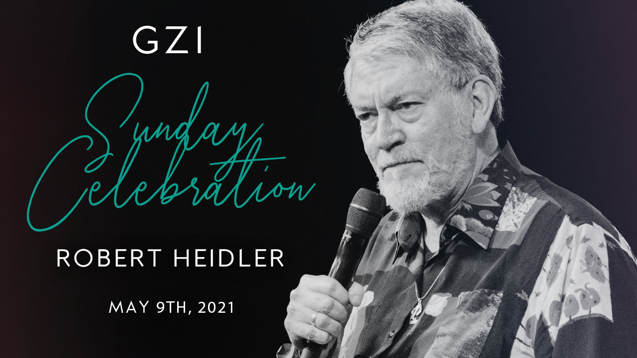 Celebration Service (05/09) - Robert Heidler: The Mother-Heart of God
