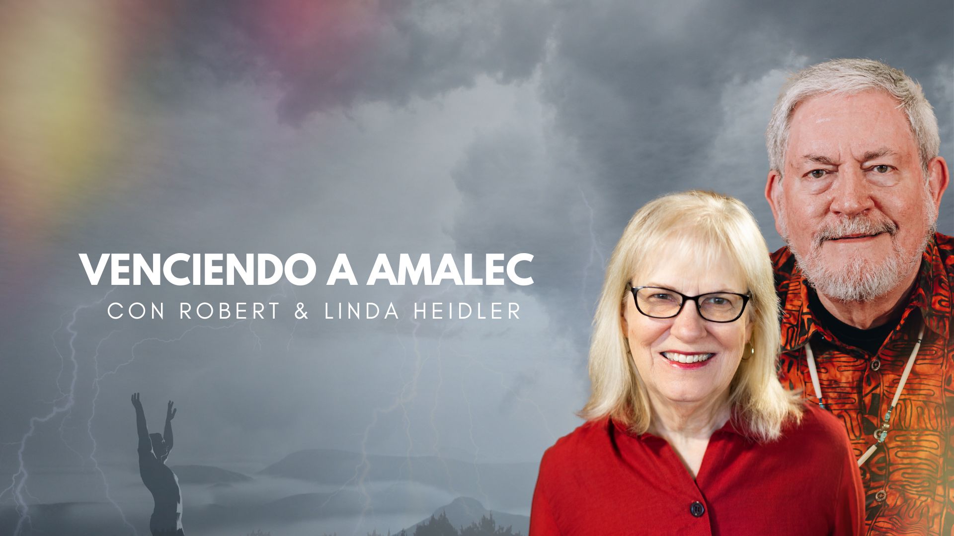 Venciendo a Amalec con Robert & Linda Heidler (10/12) - 6PM