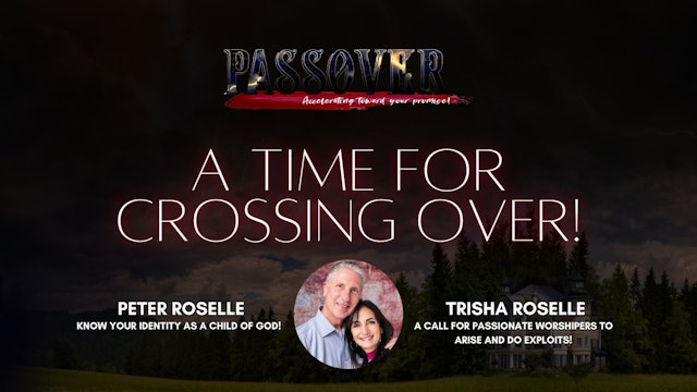 Peter and Trisha Roselle - Know Your Identity & A Call For Passionate Worshipers