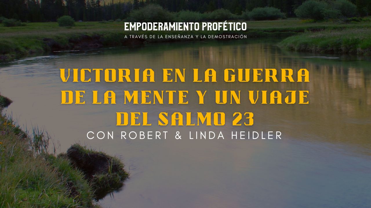 Empoderamiento Profético: Victoria en la Guerra de la Mente (05/31)