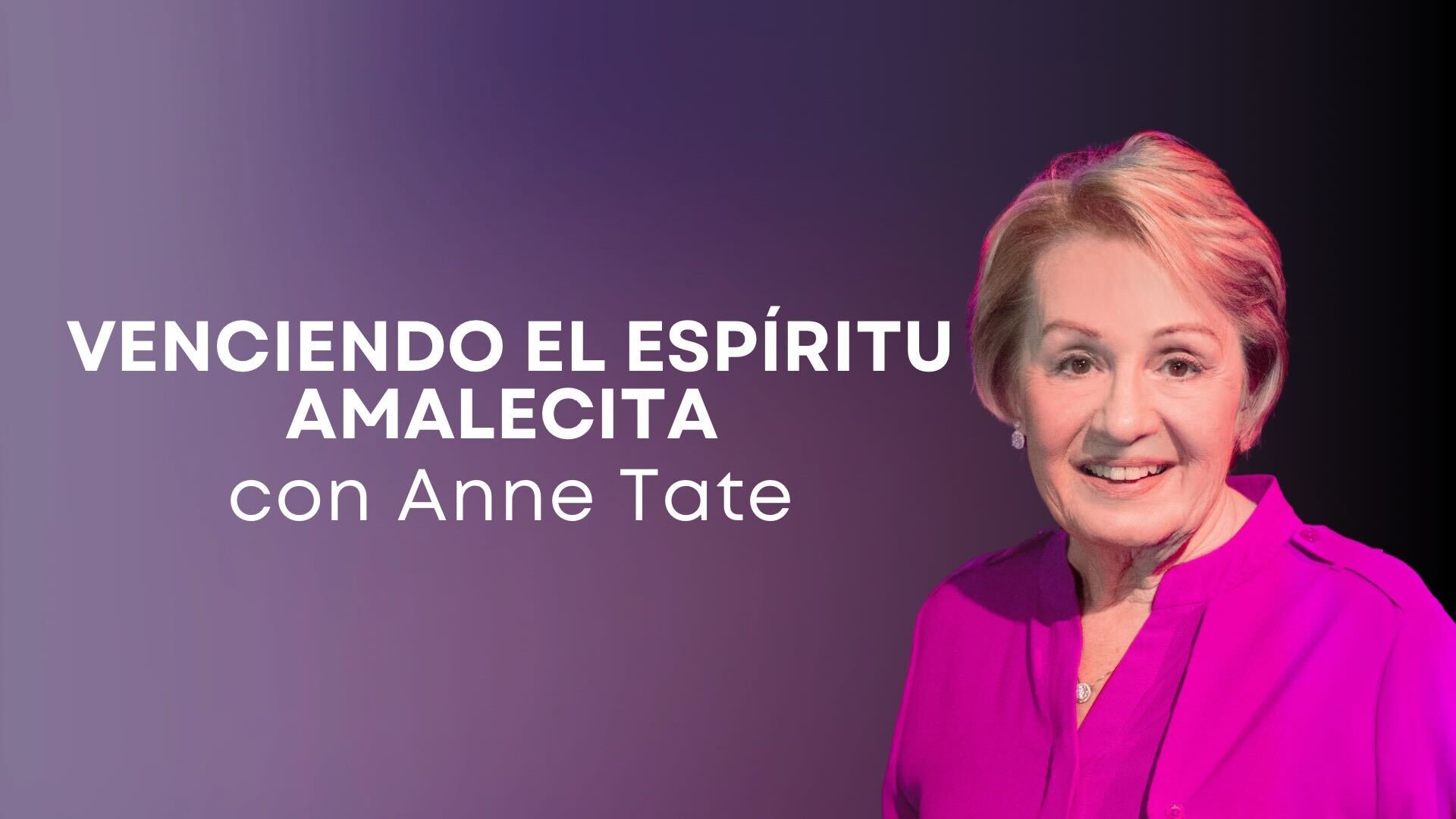 [ESP] Overcoming the Amalekite Spirit with Anne Tate (3/26)