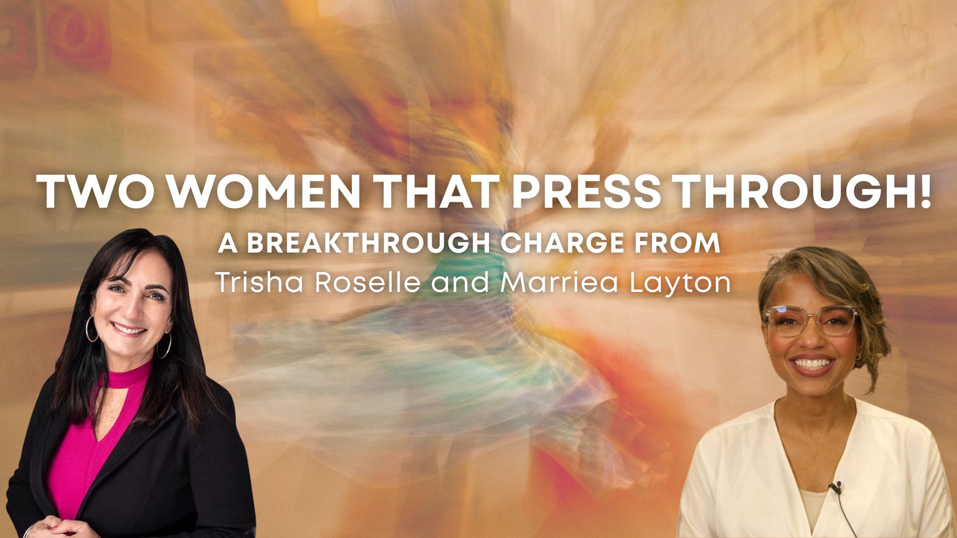 Two Women that Press Through with Trisha Roselle and Marriea Layton (08/05/26)