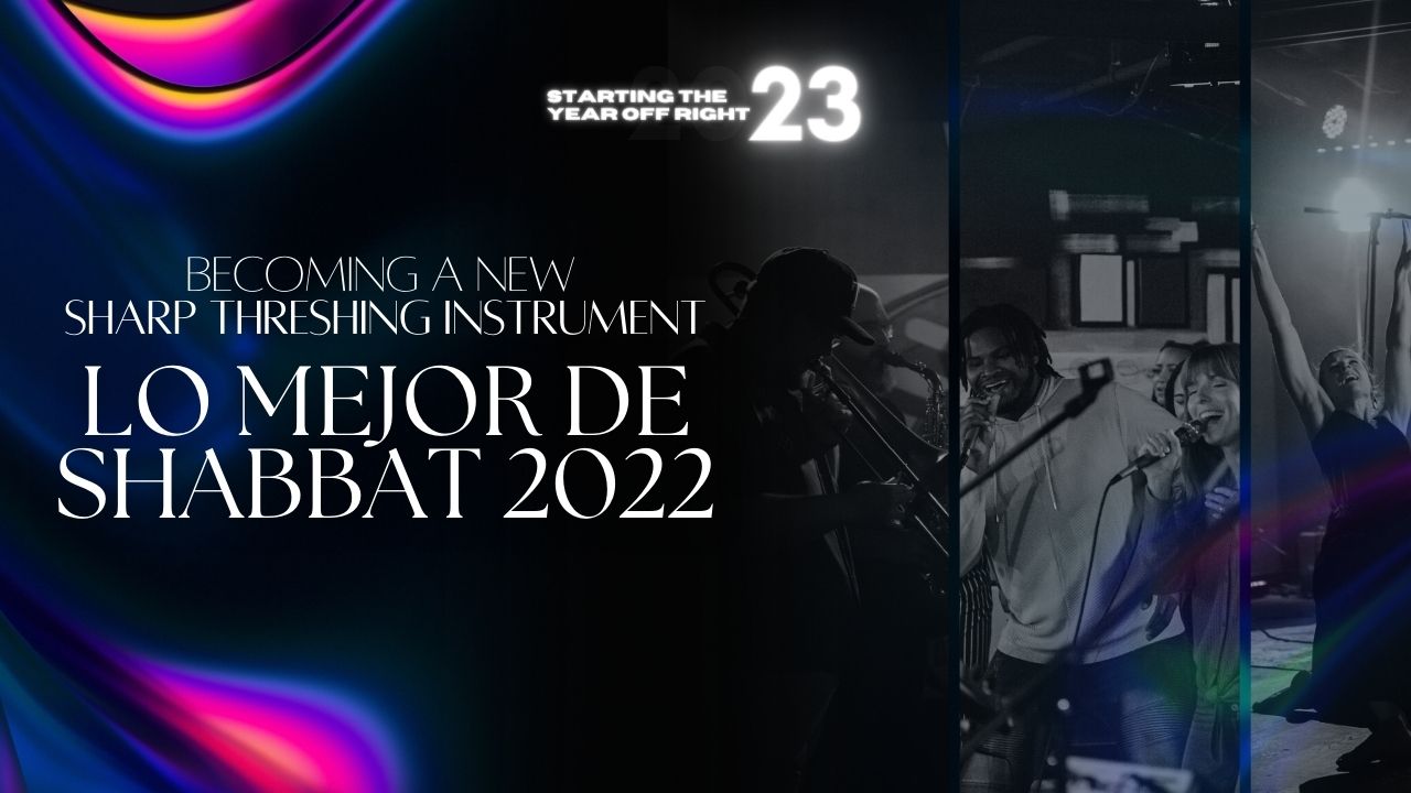 Empezando Bien el Año: Lo Mejor de Shabbat 2022 (01/06)