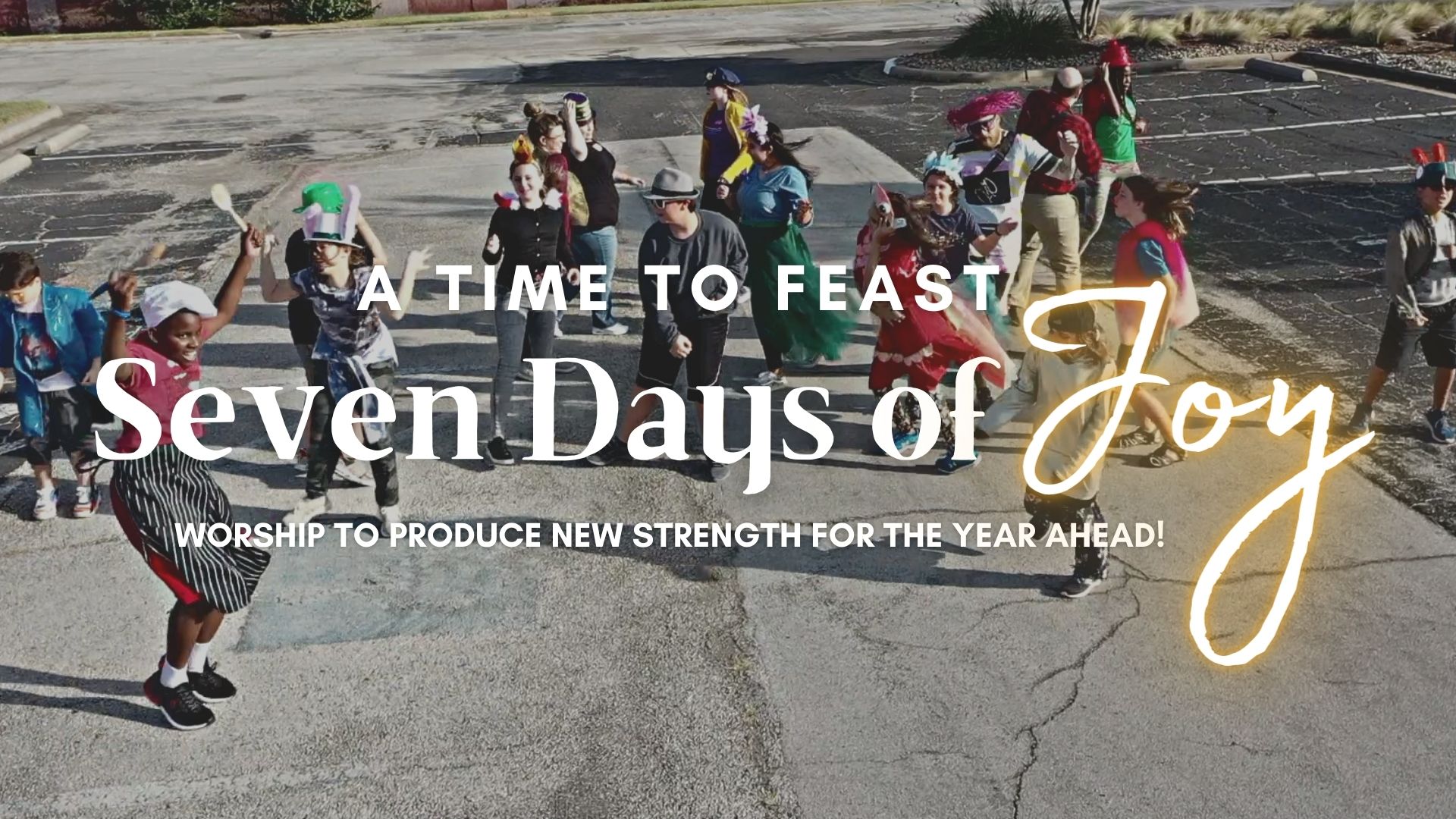 A Time to Feast: Seven Days of Joy (9/26)