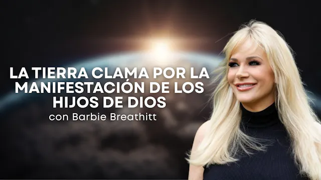 La Tierra Clama por la Manifestación ...