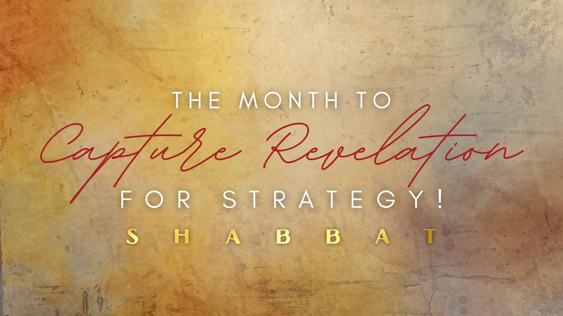 Shabbat: The Month to Capture Revelation for Strategy (12/2)