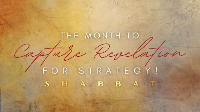 Shabbat: The Month to Capture Revelat...