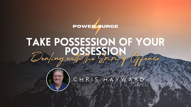 Power Surge: Take Possession of Your Possession with Chris Hayward (5/18)