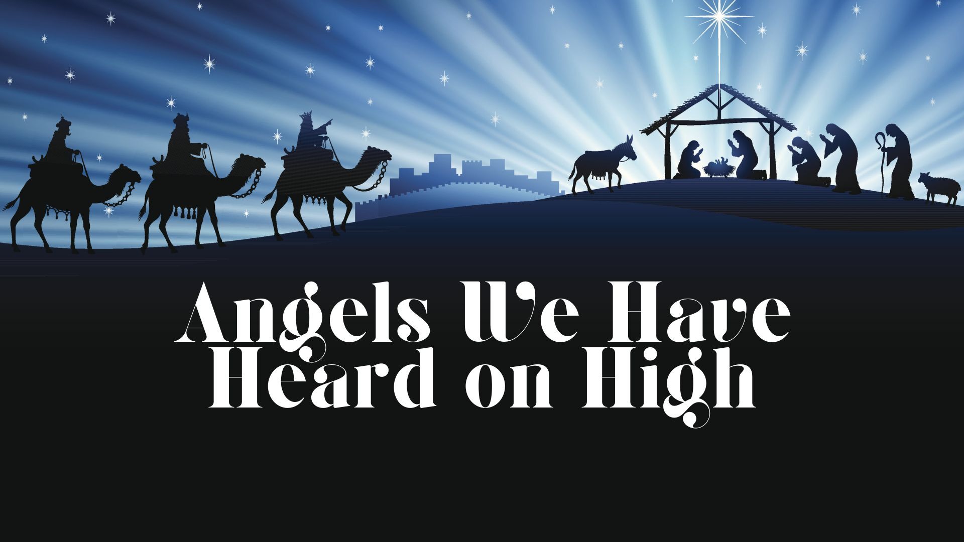 Angels We Have Heard on High (12/23) 6PM