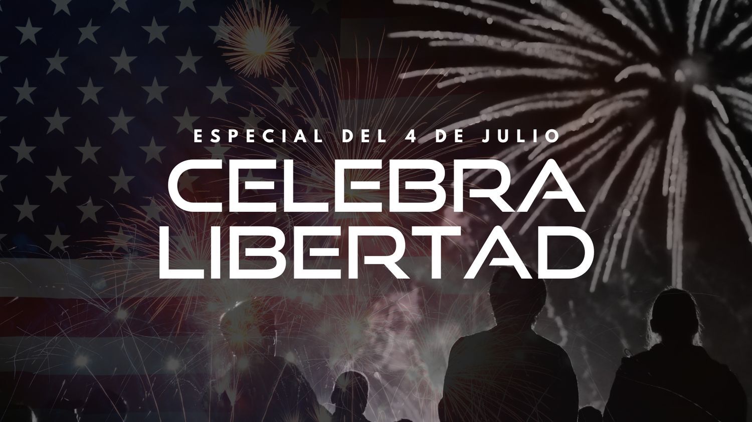 Especial del 4 de Julio - Celebra Libertad (07/04)