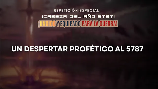 Un despertar profético al 5787 (09/19...