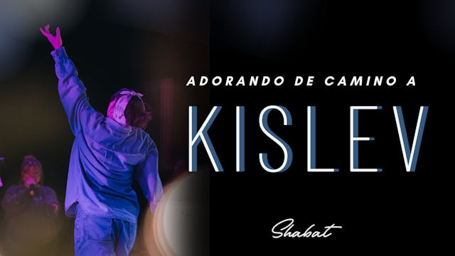 Shabat: Adorando de Camino a Kislev (...