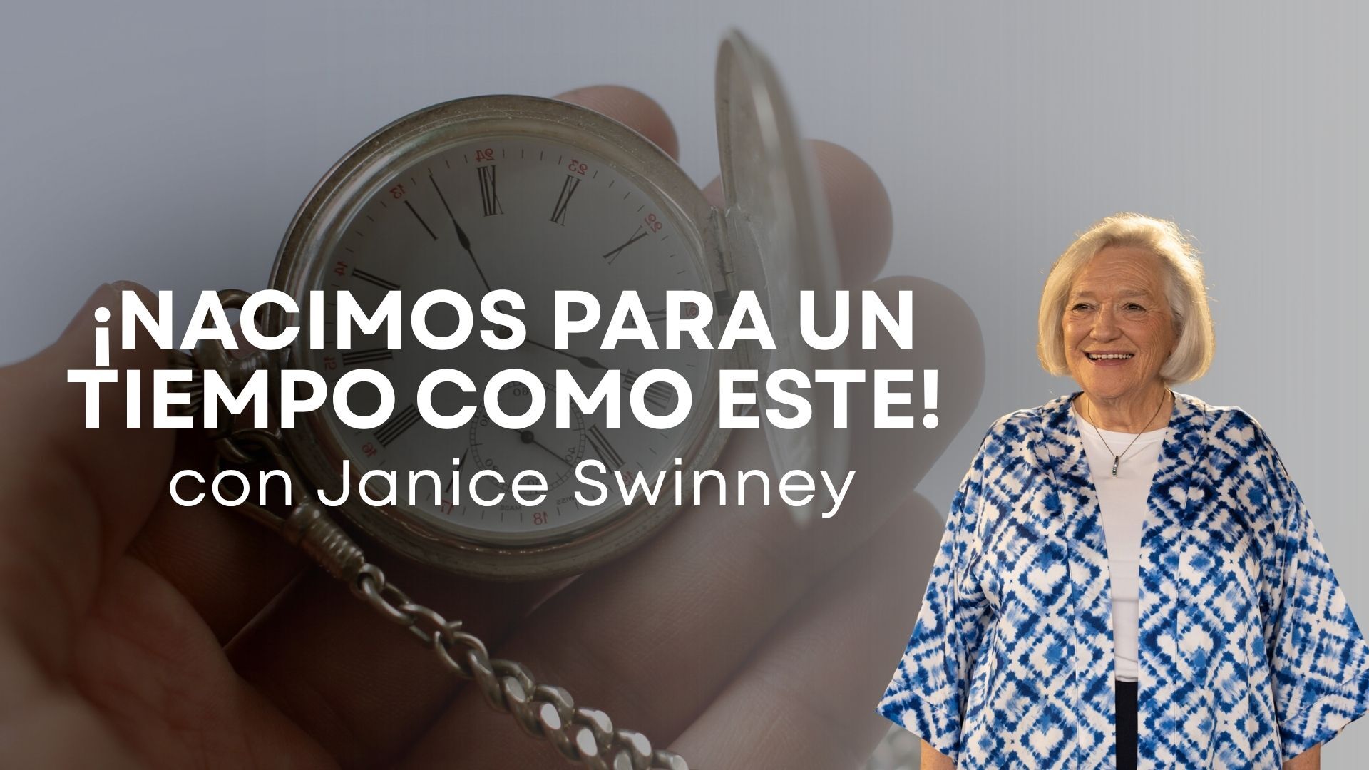 ESP Janice Swinney Nacimos para un tiempo como este (06/05)