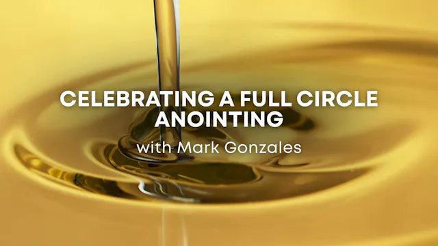 Celebrating a Full Circle Anointing w...