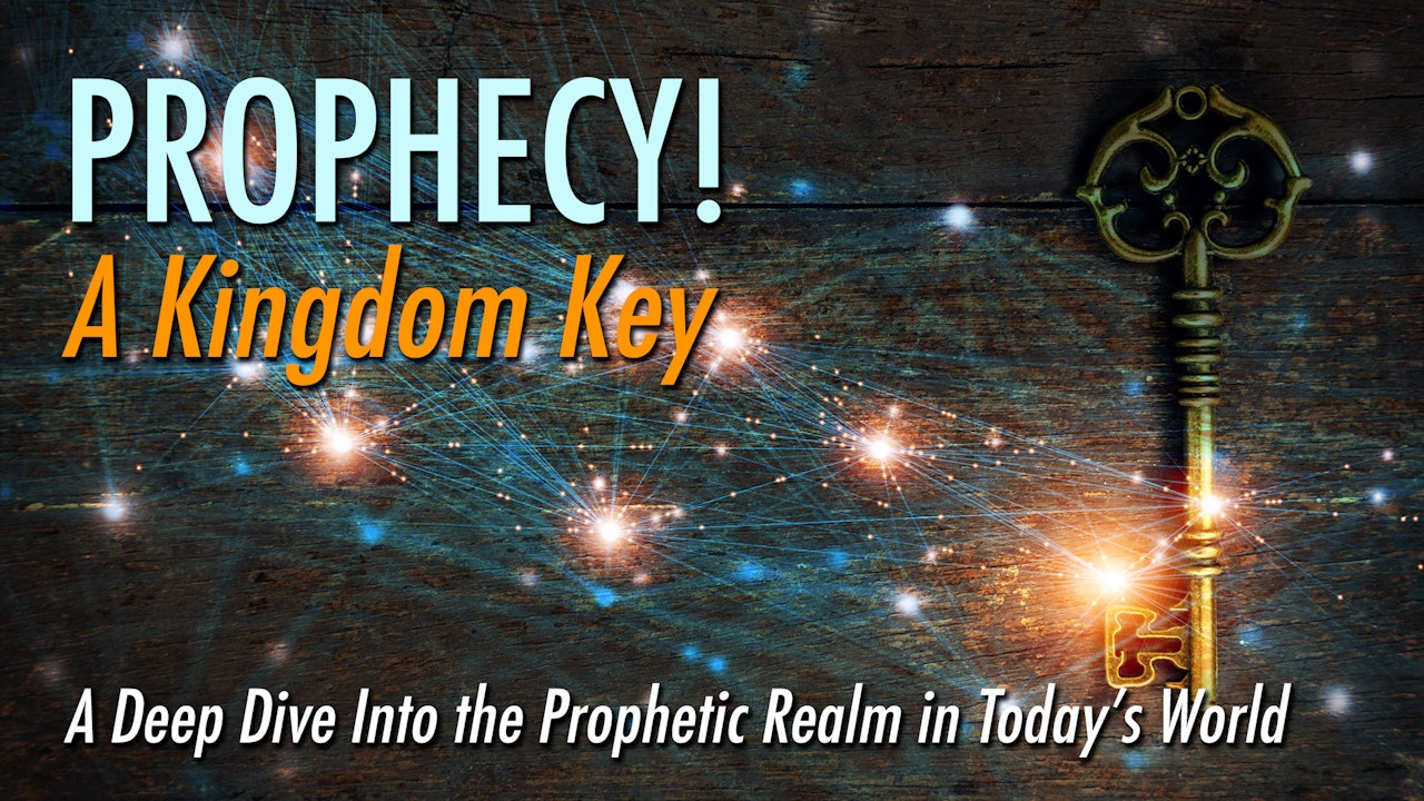 Prophecy: A Kingdom Key!