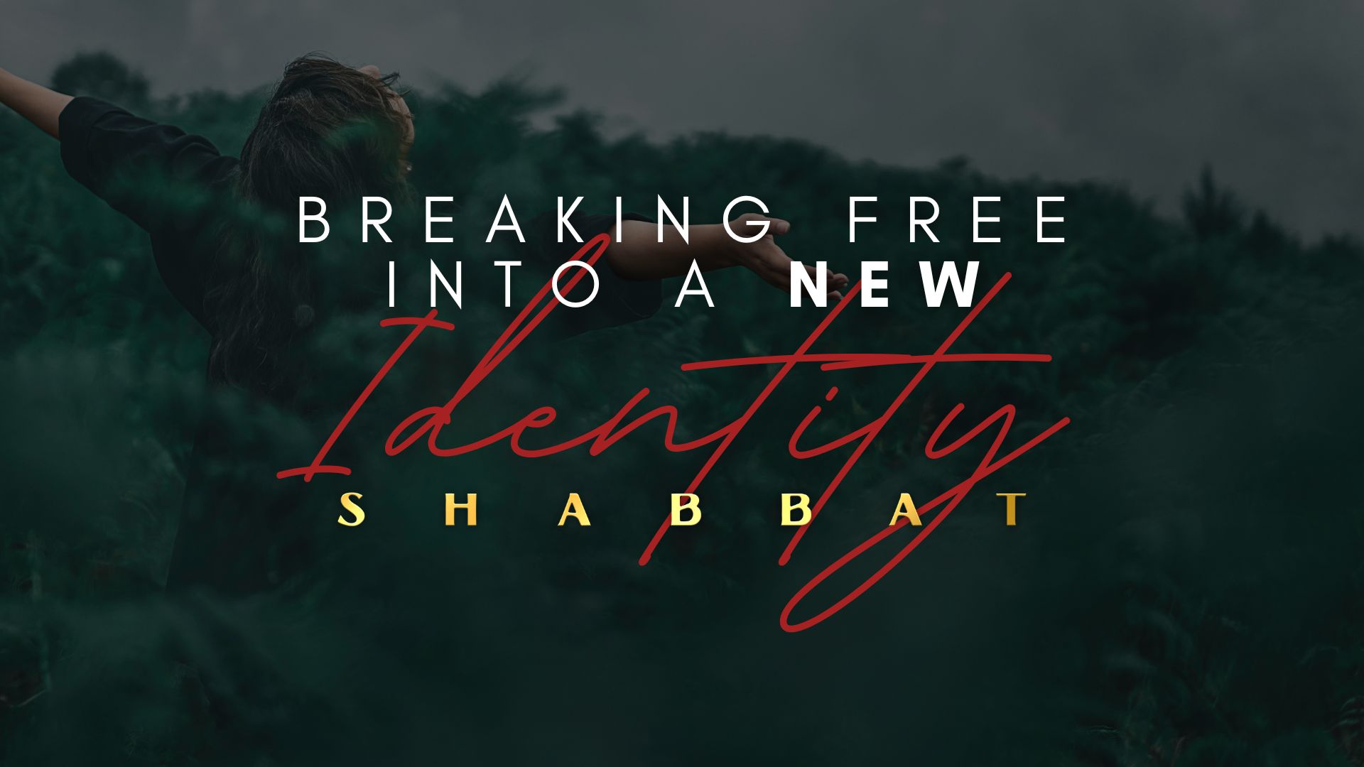 Shabbat: Breaking Free Into A New Identity (02/24)