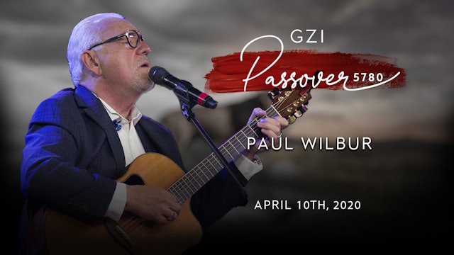 Passover 2020 - (04/10) - Paul Wilbur