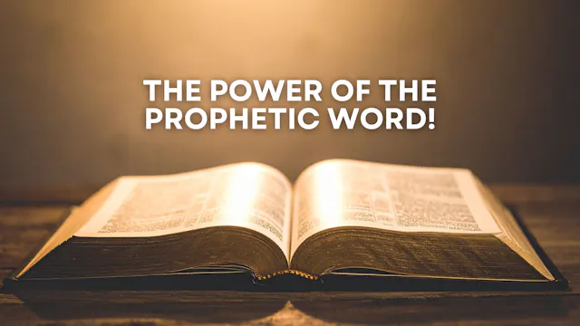 The Power of the Prophetic Word (06/2...